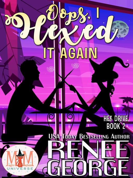 Title details for Oops, I Hexed It Again by Renee George - Available